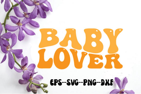 Baby Lover Retro Wavy Svg Sublimation for Crafts and Graphics