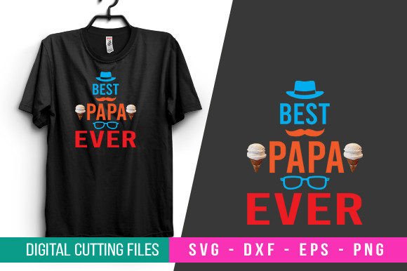 Best Papa Ever T-Shirt Design SVG for Crafts and Graphics