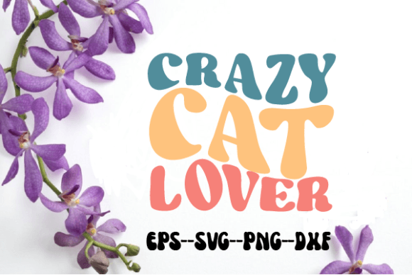 Crazy Cat Lover Retro Wavy Svg for Crafts and Graphics