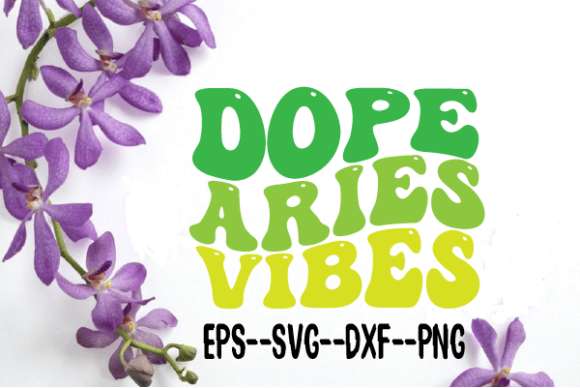 Dope Aries Vibes New Wavy Retro Svg Review