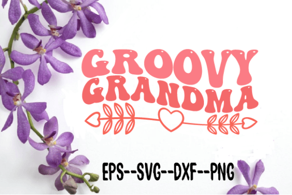 Groovy Grandma Flowers Retro Wavy Svg for Graphics and Crafts
