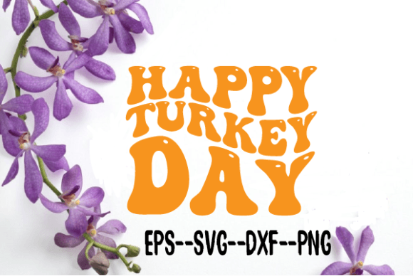 Happy Turkey Day New Retro Wavy Svg for Graphics and Crafts