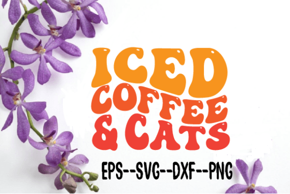 Iced Coffee and Cats Retro Wavy Svg for Crafts and Graphics