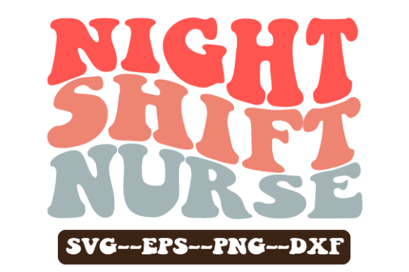 Night Shift Nurse Wavy Svg Sublimation for Graphics and Crafts