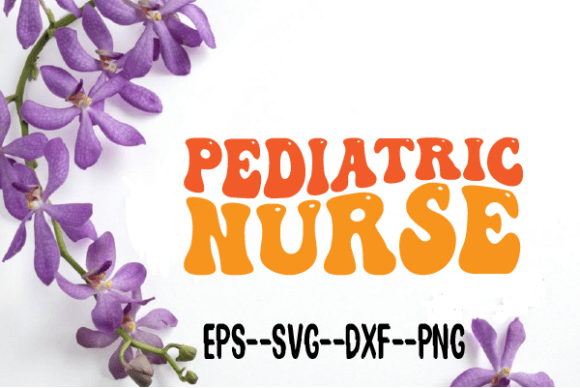 Pediatric Nurse Wavy Retro Graphic for Crafts and Business Branding