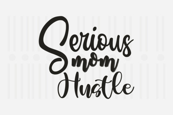 Review: Serious Mom Hustle Mother's Day SVG for Crafts and Graphics