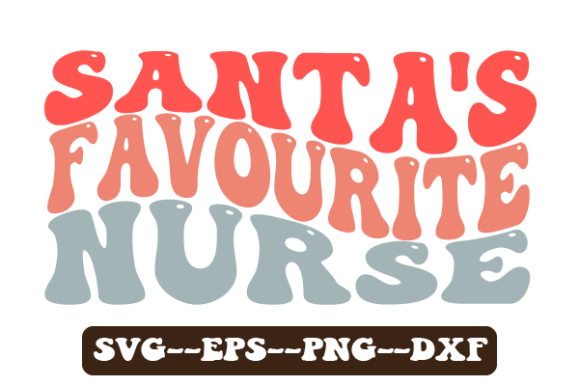 Santa's Favourite Nurse Retro Wavy SVG for Crafts and Graphics