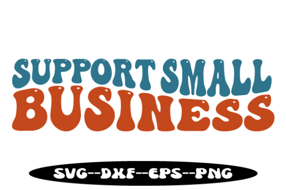Support Small Business Retro Wavy Svg for Graphics and Crafts